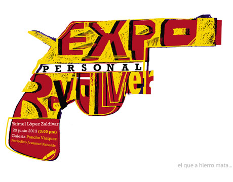 Cartel de la expo Revólver de Yaimel López Zaldivar